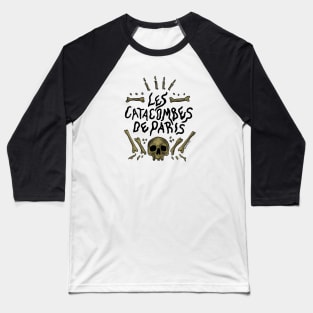 Les Catacombes De Paris Baseball T-Shirt